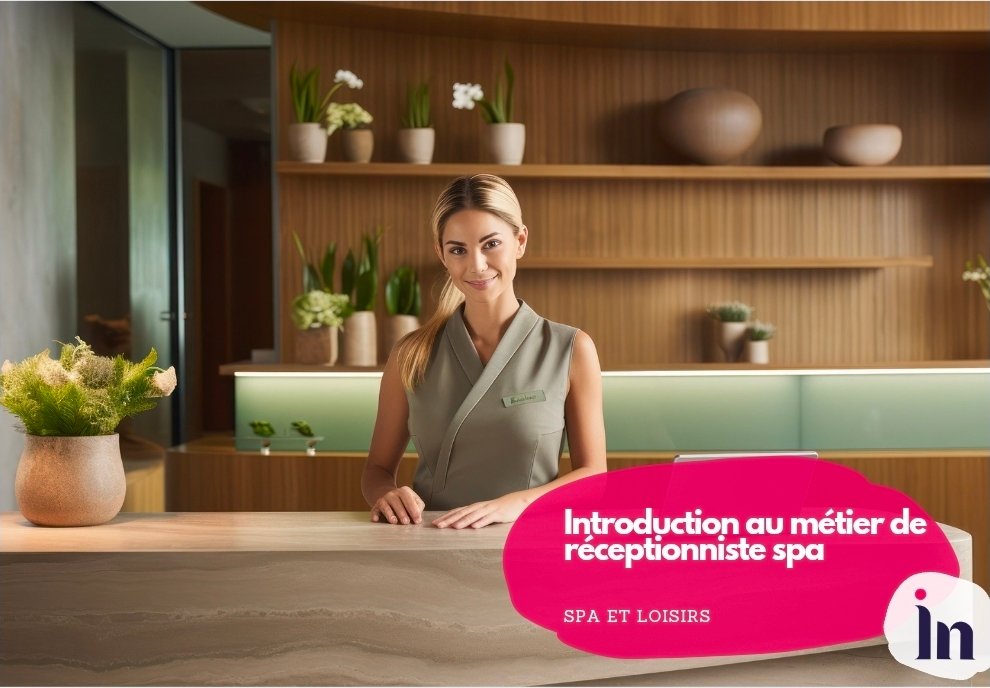 Introduction au métier de réceptionniste spa